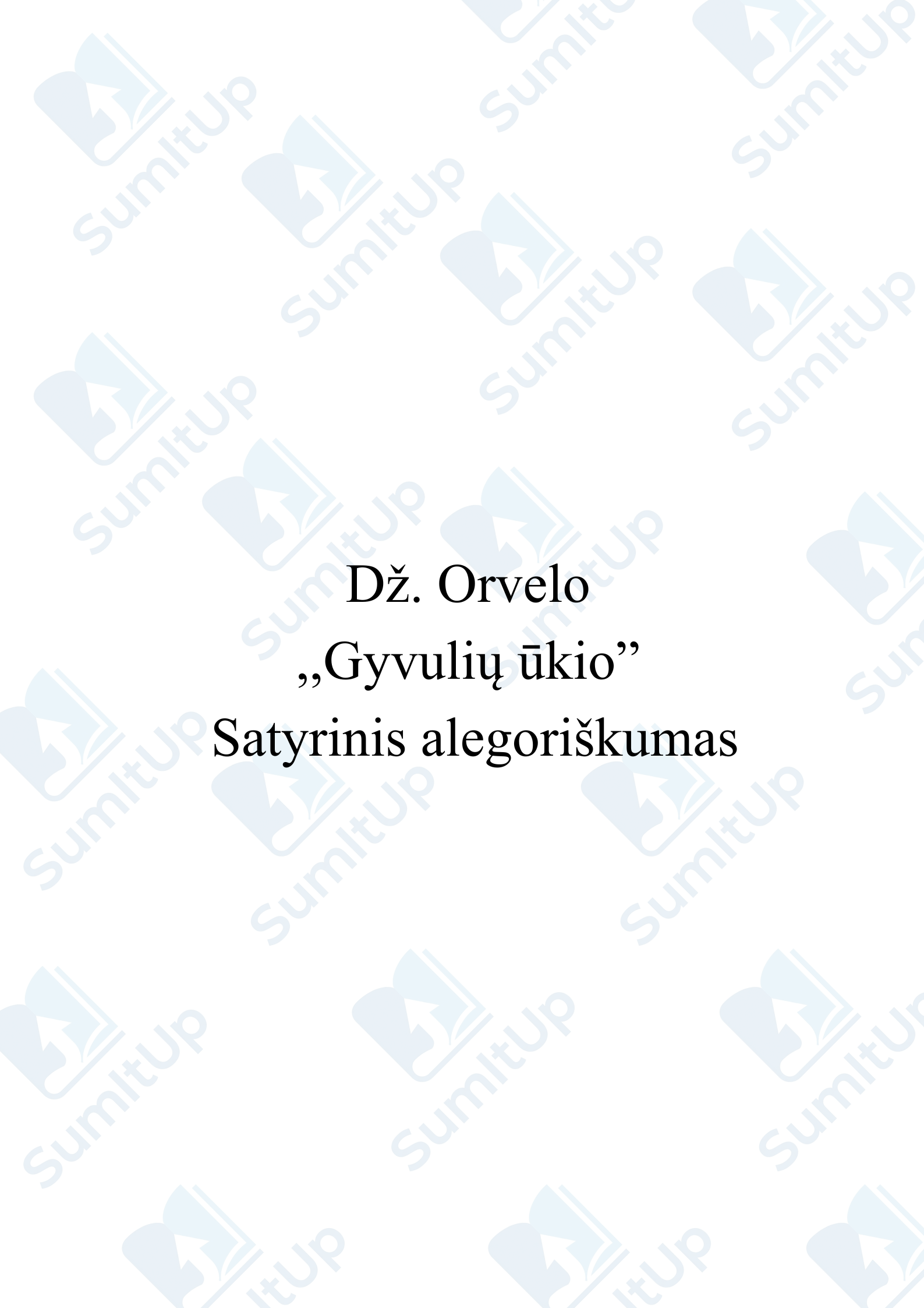 Dž. Orvelo ,,Gyvulių ūkis". Satyrinis alegoriškumas.